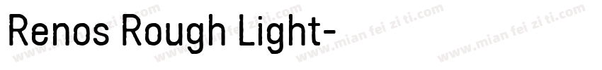 Renos Rough Light字体转换
